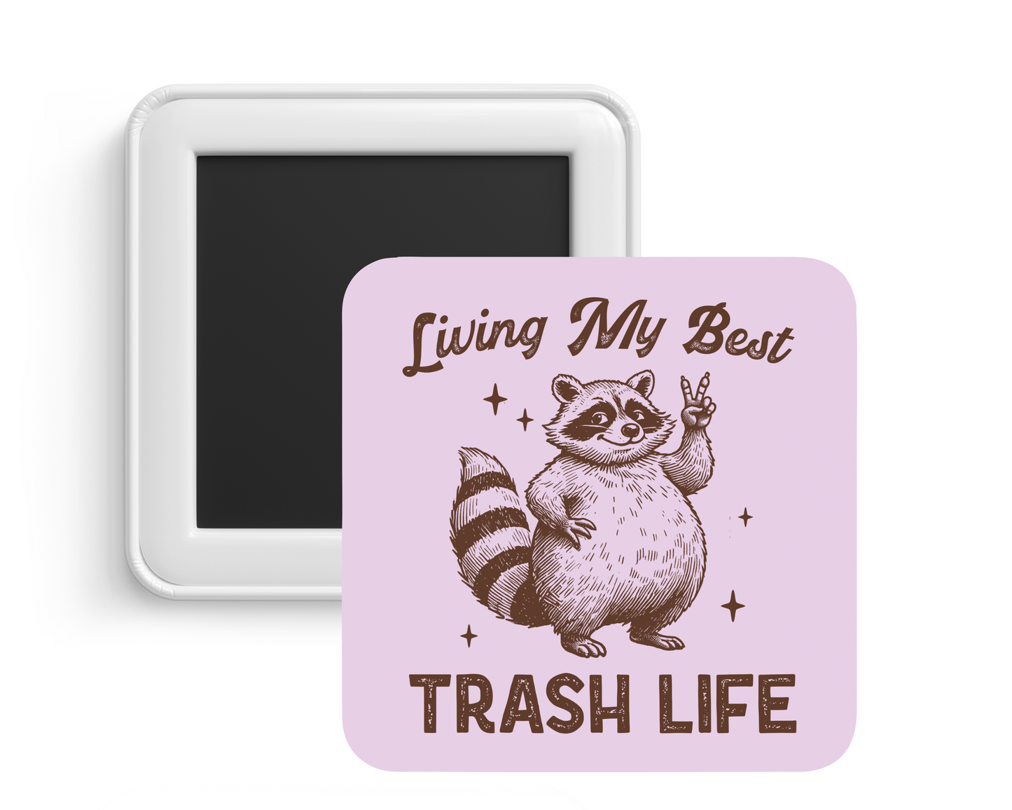 Living My Best Trash Life Magnet