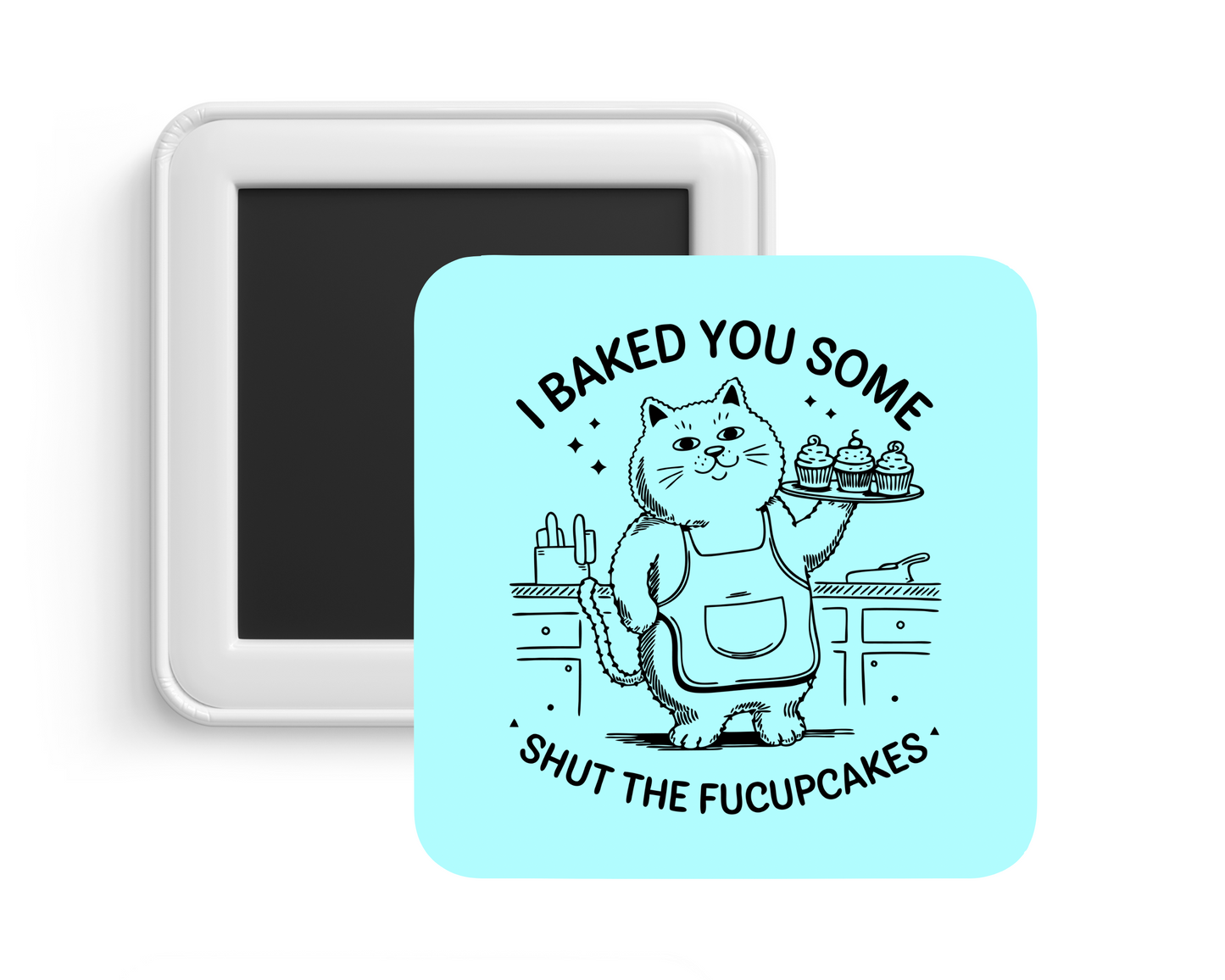 Shut The Fucupcakes Magnet