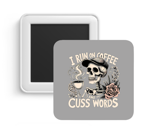 Run on Coffee and Curse Words Magnet