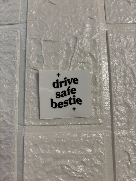 Drive Safe Bestie UV DTF Keychain Transfer